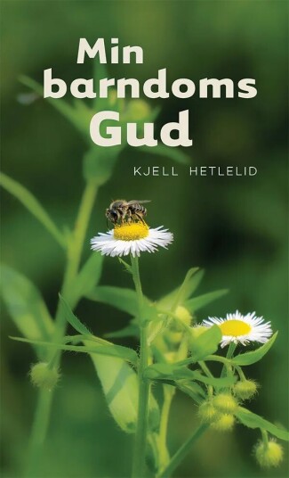Min Barndoms Gud Av Kjell Hetlelid