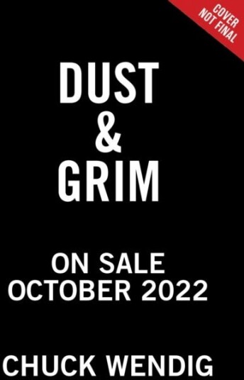 Dust & Grim Av Chuck Wendig