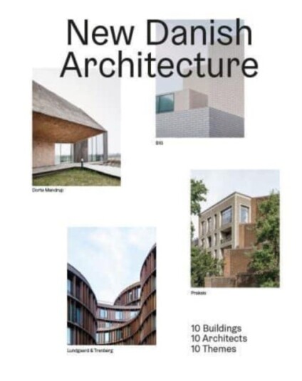 New Danish Architecture Av Kristoffer Lindhardt Weiss New Danish Architecture Av Kristoffer Lindhardt Weiss