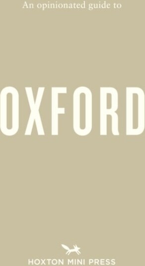 An Opinionated Guide to Oxford