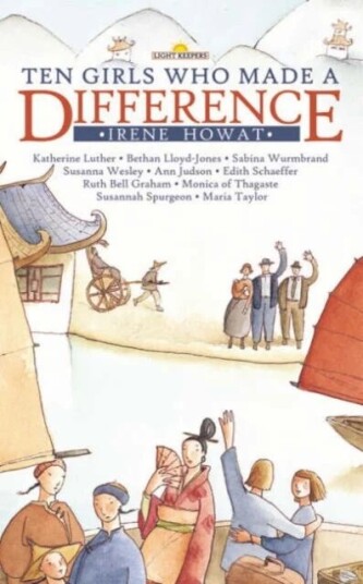 Ten Girls Who Made A Difference Av Irene Howat