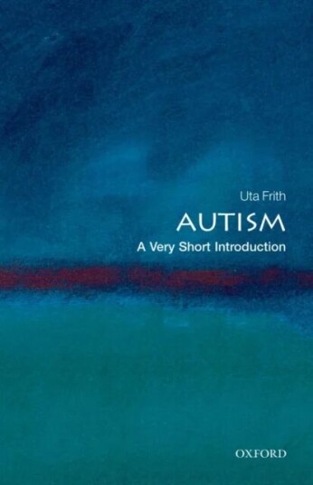 Autism: A Very Short Introduction Av Uta (Professor Of Cognitive Development University College London And Deputy Director Of The Institute Of Cogniti