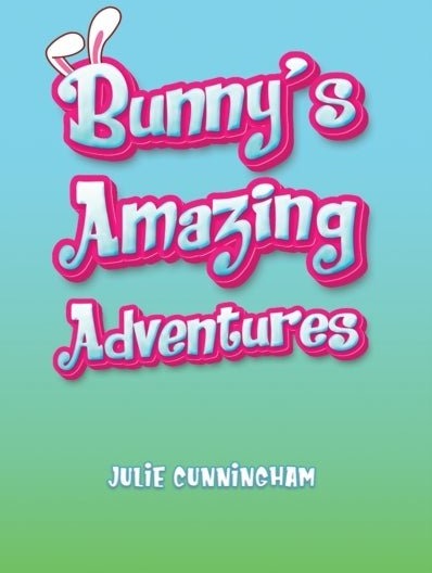 Bunny’s Amazing Adventures Bunny’s Amazing Adventures