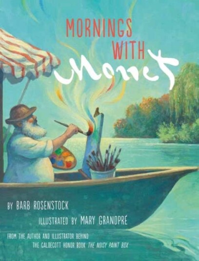 Mornings With Monet Av Barb Rosenstock, Mary Grandpre