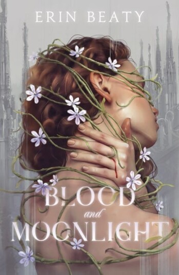 Blood And Moonlight Av Erin Beaty Blood And Moonlight Av Erin Beaty