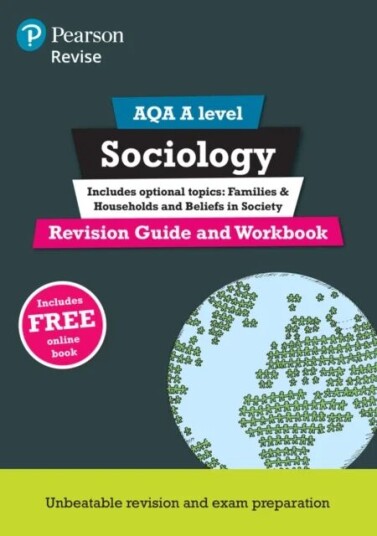 Pearson Revise Aqa A Level Sociology Revision Guide And Workbook Inc Online Edition - 2023 And 2024 Av Steve Chapman