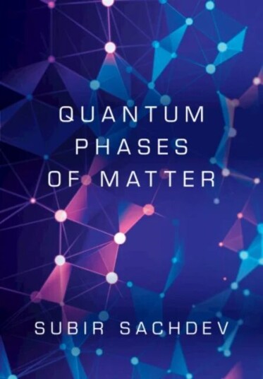 Quantum Phases Of Matter Av Subir (Harvard University Massachusetts) Sachdev