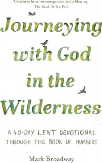 Journeying With God In The Wilderness Av Mark Broadway