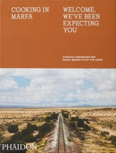 Cooking In Marfa Av Virginia Lebermann, Rocky Barnette