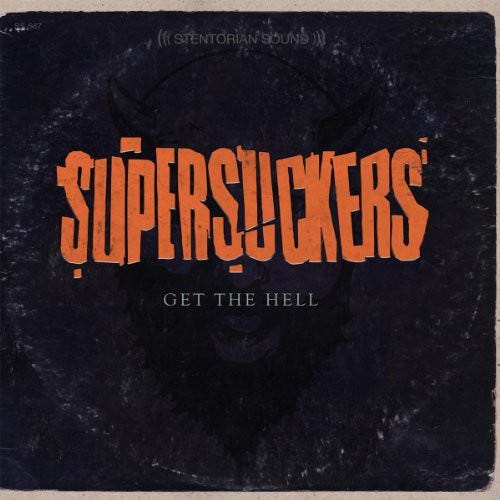 The Supersuckers Get The Hell LP/Vinyl