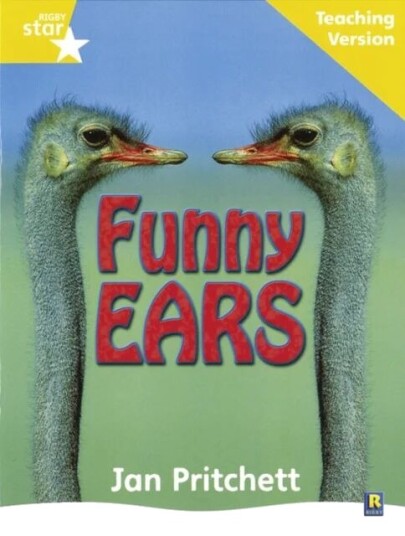 Rigby Star Non-Fiction Guided Reading Yellow Level: Funny Ears Teaching Version Rigby Star Non-Fiction Guided Reading Yellow Level: Funny Ears Teaching Version