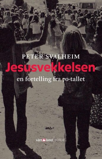 Jesusvekkelsen Av Peter Svalheim Jesusvekkelsen Av Peter Svalheim