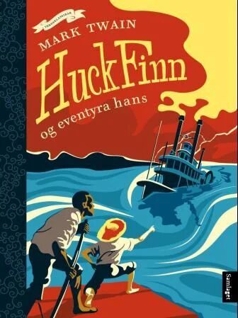 Huck Finn Og Eventyra Hans Av Samuel Langhorne Clemens