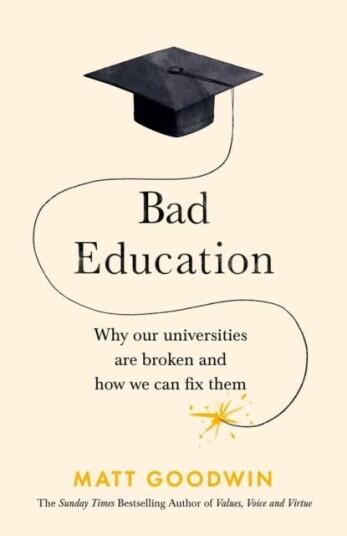 Bad Education Why Our Universities Are Broken and How We Can Fix Them Bad Education Why Our Universities Are Broken and How We Can Fix Them