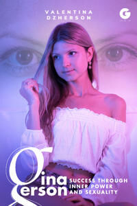 Dzherson Valentina Gina Gerson: Success Through Inner Power and Sexuality