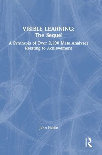 Visible Learning: The Sequel Av John (University Of Melbourne) Hattie
