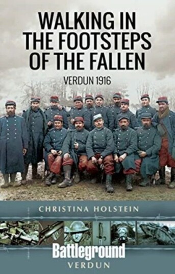Walking In The Footsteps Of The Fallen Av Christina Holstein