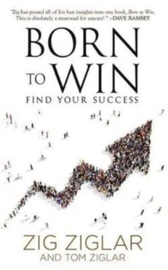 Born To Win Av Zig Ziglar, Tom Ziglar