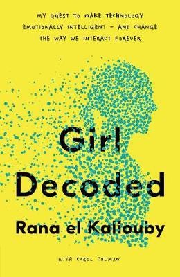 Girl Decoded My Quest to Make Technology Emotionally Intelligent and Change the Way We Interact