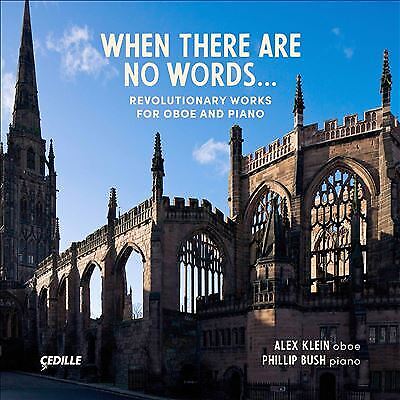 MediaTronixs Alex Klein : When There Are No Words…: Revolutionary Works for Oboe and Piano Pre-Owned
