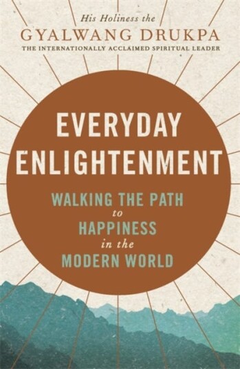 Everyday Enlightenment  Your guide to inner peace and happiness