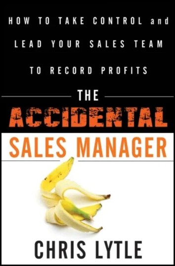 The Accidental Sales Manager Av Chris Lytle