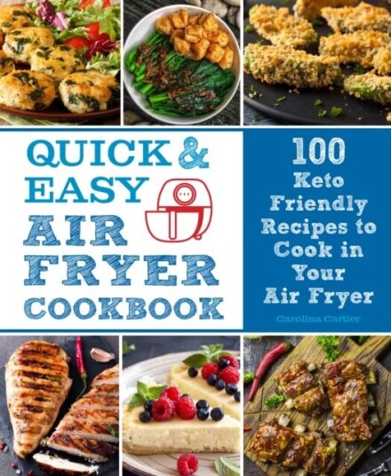 Quick and Easy Air Fryer Cookbook av Carolina Cartier