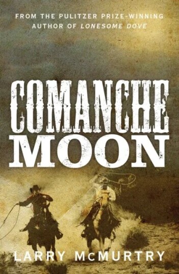 Comanche Moon Av Larry Mcmurtry