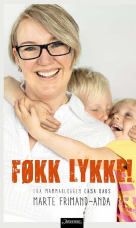 Føkk Lykke! Av Marte Frimand-Anda