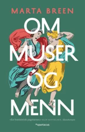 Om muser og menn av Marta Breen - Kvinnekamp og eksentrisitet i historie
