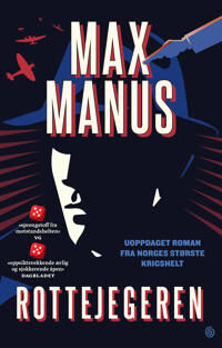 Manus Max Rottejegeren - Norsk Roman om Motstandsbevegelsen