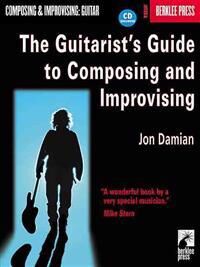 Damian, Jon The Guitarist's Guide to Composing and Improvising (0634016350)