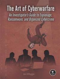 The Art Of Cyberwarfare Av Jon Dimaggio