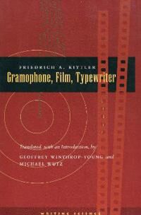Gramophone, Film, Typewriter Av Friedrich A. Kittler Gramophone, Film, Typewriter Av Friedrich A. Kittler