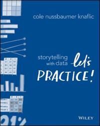 Storytelling With Data Av Cole Nussbaumer Knaflic