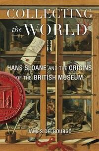 Delbourgo James Collecting the World (067423748X)