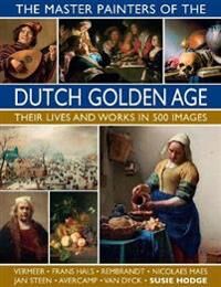 The Master Painters Of The Dutch Golden Age Av Susie Hodge