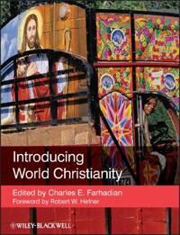 Farhadian, CE Introducing World Christianity