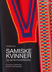 Samiske Kvinner Og Samfunnsdeltakelse Av Harrieth Aira Samiske Kvinner Og Samfunnsdeltakelse Av Harrieth Aira