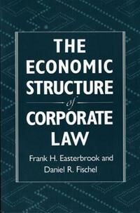 The Economic Structure Of Corporate Law Av Frank H. Easterbrook, Daniel R. Fischel