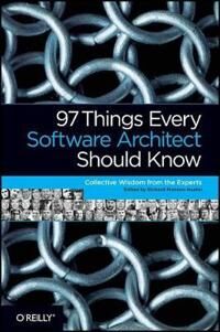 97 Things Every Software Architect Should Know Av Richard Monson?Haefel