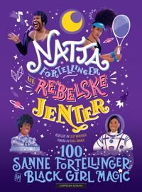 Nattafortellinger For Rebelske Jenter Av Diana Odero, Sonja Thomas, Jestine Ware, Lilly Workneh