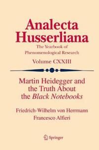 Herrmann, FriedrichWilhelm von Martin Heidegger and the Truth About the Black Notebooks