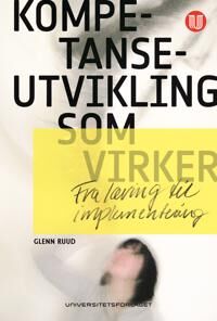 Kompetanseutvikling Som Virker Av Glenn Ruud