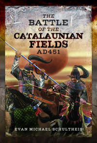 The Battle Of The Catalaunian Fields Ad451 Av Evan Michael Schultheis
