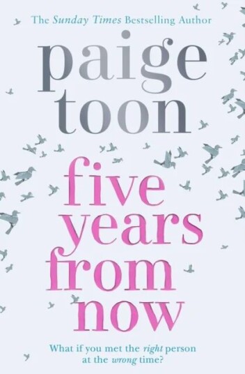 Five Years From Now Av Paige Toon
