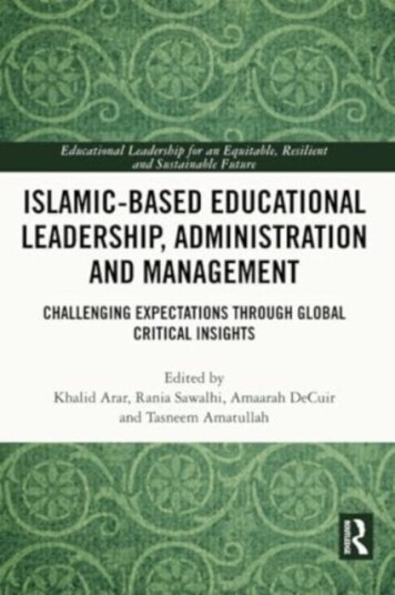 IslamicBased Educational Leadership, Administration and Management  Challenging Expectations through Global Critical Insights