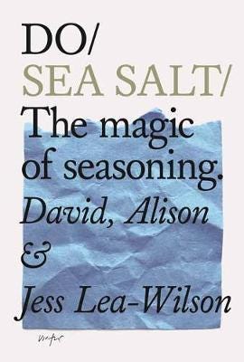 Do Sea Salt The Magic of Seasoning