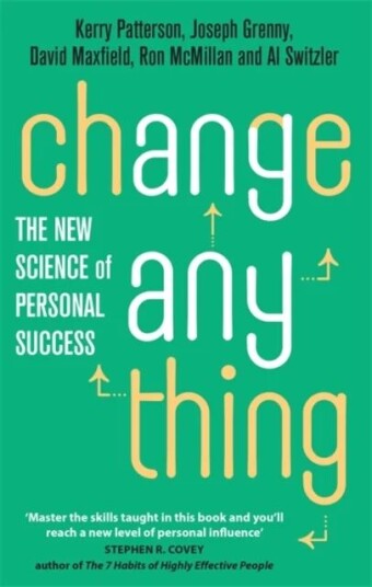 Change Anything Av Kerry Patterson, Joseph Grenny, David Maxfield, Ron Mcmillan, Al Switzler