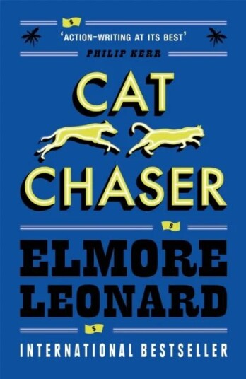 Cat Chaser Av Elmore Leonard